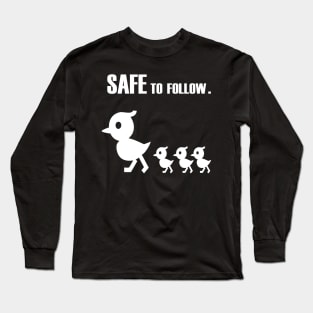 Safe To Follow Long Sleeve T-Shirt